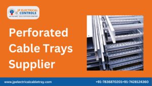 Perforated Cable Trays Supplier